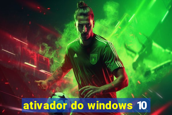 ativador do windows 10